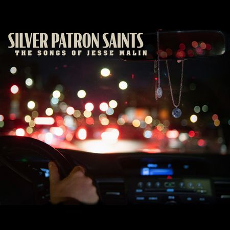 Silver Patrons Saints: The Songs Of Jesse Malin