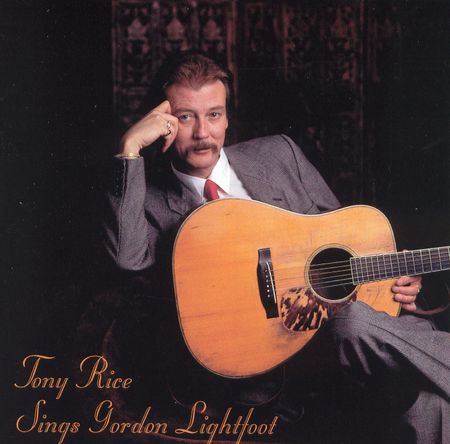 Tony Rice Sings Gordon Lightfoot