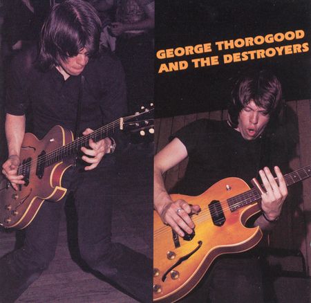 George Thorogood & the Destroyers