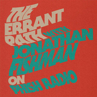 Phish Radio: The Errant Path w/ Jonathan Fishman